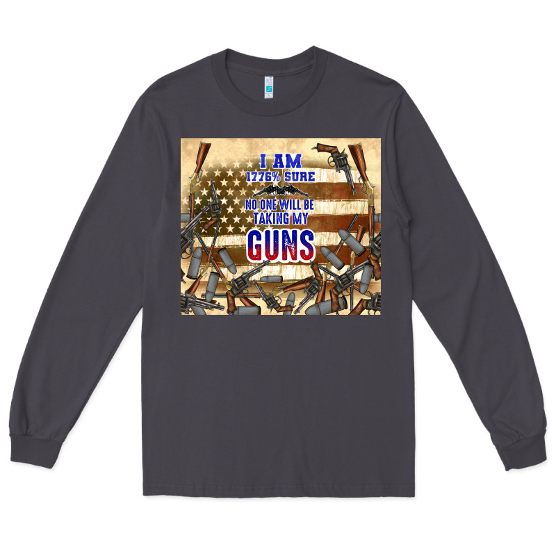 No One Will Be Taking My Guns Long Sleeve Tee by TumblerDesignByShophia | Teevron