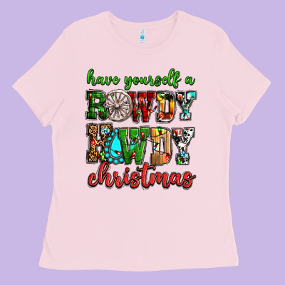Have Yourself A Rowdy Howdy Christmas Ladies Tee Designed By Nancycooperartshop