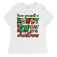 White Have yourself a rowdy howdy Christmas Ladies Tee - NancyCooperArtShop