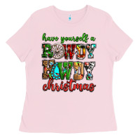 Bubblegum Pink Have yourself a rowdy howdy Christmas Ladies Tee - NancyCooperArtShop
