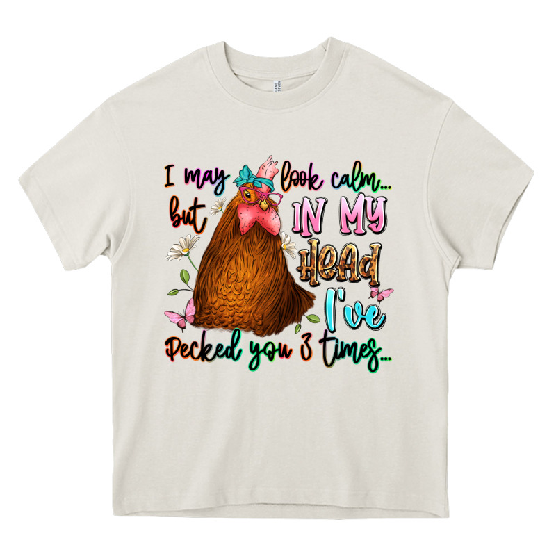 I May Look Calm But In My Head Ive Pecked You 3 Ti Heavy Core Tee by JahusDesignShop | Teevron