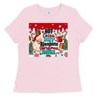 Bubblegum Pink hot cocoa cozy blankets christmas movies tumbler Ladies Tee - MaliasSmallBusiness