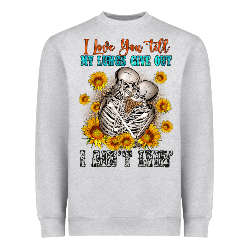 I Love You Till My Lungs Give Out Heavyweight Sweatshirt by OliviaCreatesArt | Teevron