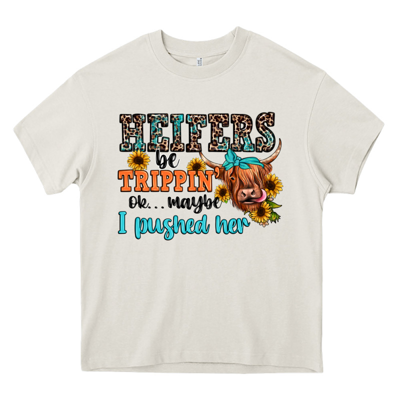 Heifers Be Trippin Ok Maybe I Pushed Her Heavy Core Tee by JahusDesignShop | Teevron