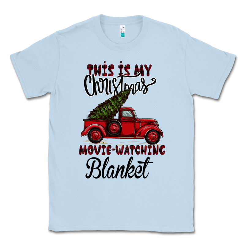 This Is My Christmas Movie Watching Blanket Classic Tee by Bettercallsaul | Teevron