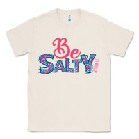 Natural Be Salty Classic Tee - Bettercallsaul