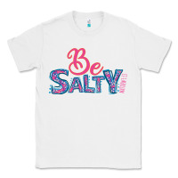 White Be Salty Classic Tee - Bettercallsaul
