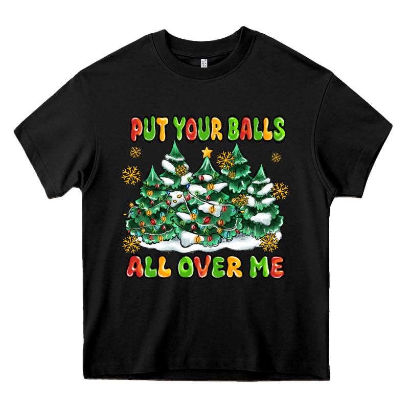 Put Your Balls All Over Me Heavy Core Tee by MaliasSmallBusiness | Teevron