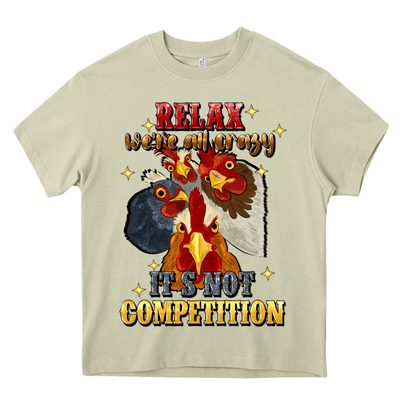 Relax Were All Crazy Its Not Competition Heavy Core Tee by JahusDesignShop | Teevron