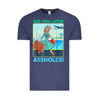 See You Later Assholes T Shirt Vintage Tee | Teevron
