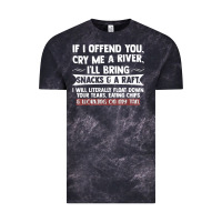 Cloud Black If I Offend You Cry Me A River Funny Saying Sarcastic Vintage Tee - Craftify