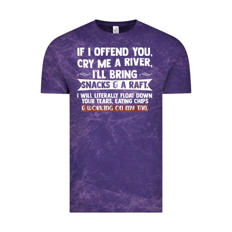If I Offend You Cry Me A River Funny Saying Sarcastic Vintage Tee by Craftify | Teevron