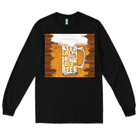 Black keep calm and drink cold beer Long Sleeve Tee - TumblerDesignByShophia