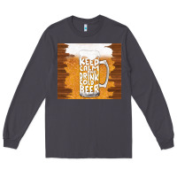 Smoke keep calm and drink cold beer Long Sleeve Tee - TumblerDesignByShophia