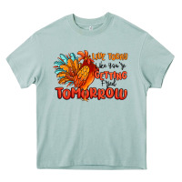 Arona live today like you're getting fried tomorrow Heavy Core Tee - MaliasSmallBusiness