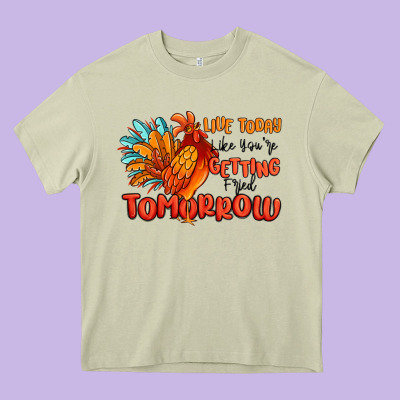 Live Today Like You're Getting Fried Tomorrow Heavy Core Tee Designed By Maliassmallbusiness