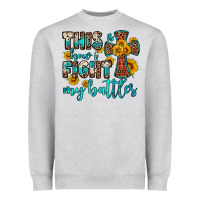 This Is How I Fight My Battles Heavyweight Sweatshirt | Teevron