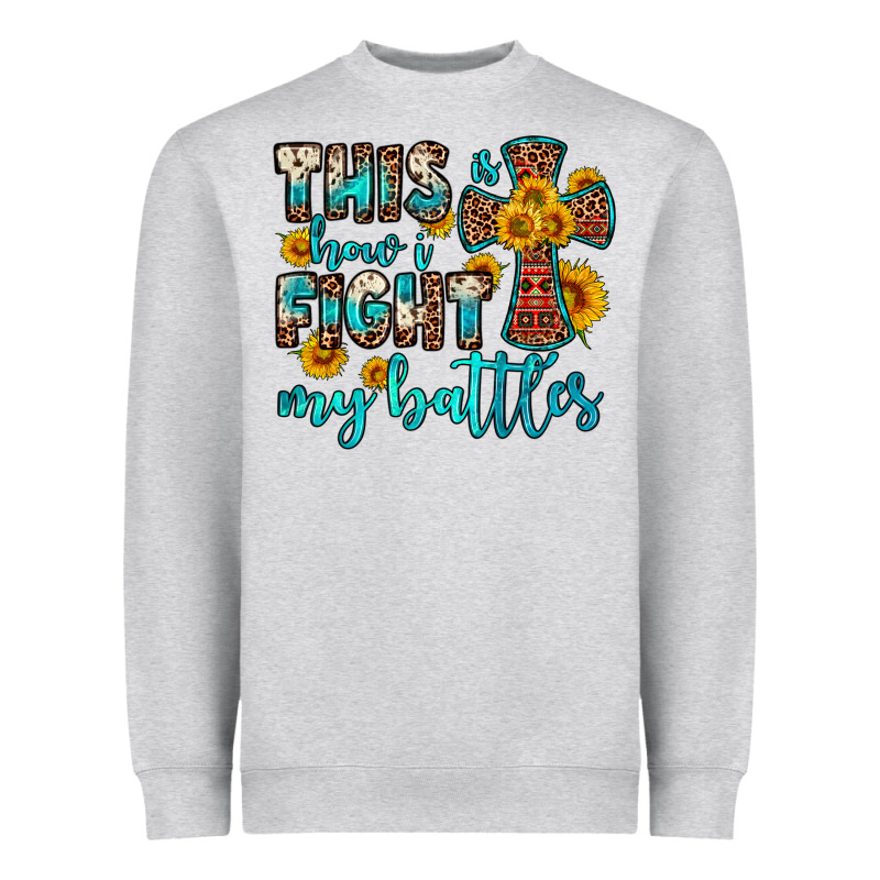 This Is How I Fight My Battles Heavyweight Sweatshirt by OliviaCreatesArt | Teevron