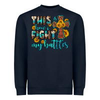 Navy this is how i fight my battles Heavyweight Sweatshirt - OliviaCreatesArt