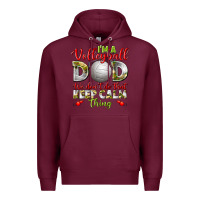 Burgundy I'm a Volleyball Dad we don't do that keep calm Premium Hoodie - BundleAndBundleShop