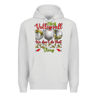 Dove Grey I'm a Volleyball Dad we don't do that keep calm Premium Hoodie - BundleAndBundleShop