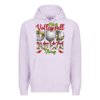 Lilac I'm a Volleyball Dad we don't do that keep calm Premium Hoodie - BundleAndBundleShop