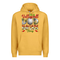 Mustard I'm a Volleyball Dad we don't do that keep calm Premium Hoodie - BundleAndBundleShop