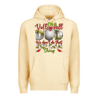 I'm A Volleyball Dad We Don't Do That Keep Calm Premium Hoodie | Teevron