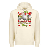 Sandshell I'm a Volleyball Dad we don't do that keep calm Premium Hoodie - BundleAndBundleShop
