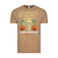Vintage Coffee stay strapped or get clapped george washington Vintage Tee - FloraArt