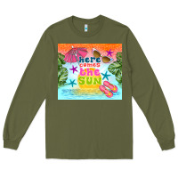 Army Green here comes the sun Long Sleeve Tee - TumblerDesignByShophia