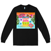 Black here comes the sun Long Sleeve Tee - TumblerDesignByShophia
