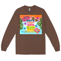 Chestnut here comes the sun Long Sleeve Tee - TumblerDesignByShophia