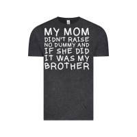 Vintage Black my mom didn't raise no dummy tshirt as a funny saying t shirt Vintage Tee - ArtMosaic