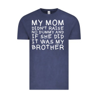 Vintage Denim my mom didn't raise no dummy tshirt as a funny saying t shirt Vintage Tee - ArtMosaic