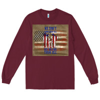 Burgundy we don't know them all but we owe them all Long Sleeve Tee - TumblerDesignByShophia