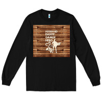Black husband daddy gamer hero Long Sleeve Tee - TumblerDesignByShophia