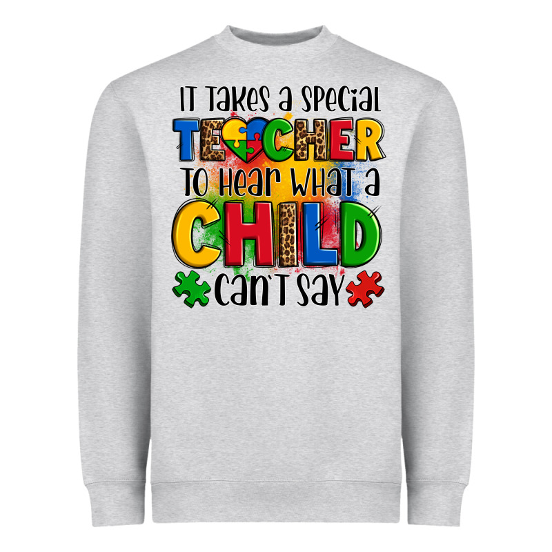 It Takes A Special Teacher To Hear What A Child Can't Say Heavyweight Sweatshirt by OliviaCreatesArt | Teevron
