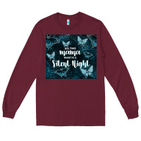 Burgundy all this mama want is a silent night Long Sleeve Tee - TumblerDesignByShophia