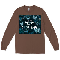Chestnut all this mama want is a silent night Long Sleeve Tee - TumblerDesignByShophia