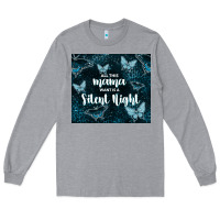 Heather Grey all this mama want is a silent night Long Sleeve Tee - TumblerDesignByShophia