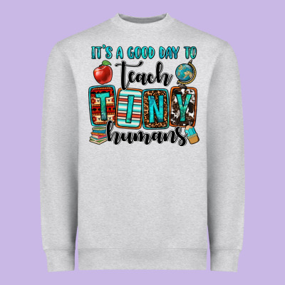 It's A Good Day To Teach Tiny Humans Heavyweight Sweatshirt Designed By Oliviacreatesart