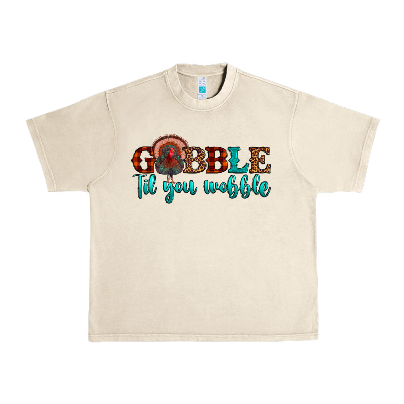 Gobble Til You Wobble Urban Heavy Tee by JahusDesignShop | Teevron