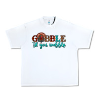White gobble til you wobble Urban Heavy Tee - JahusDesignShop
