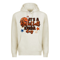 Oatmeal Heather it's a basketball kinda day Premium Hoodie - FaDigitalArtStudio