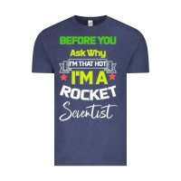 Vintage Denim Rocket Scientist Why I m Hot Gift Vintage Tee - Bettercallsaul