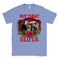 Colony Blue Not Today Heifer Classic Tee - Bettercallsaul
