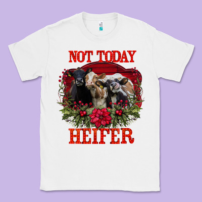 Not Today Heifer Classic Tee Designed By Bettercallsaul