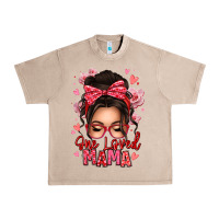 French Oak one loved mama messy bun Urban Heavy Tee - texasbilliewilder