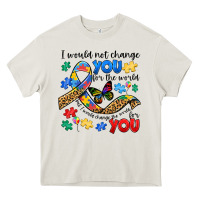 Cream i would not change you autism Heavy Core Tee - JahusDesignShop